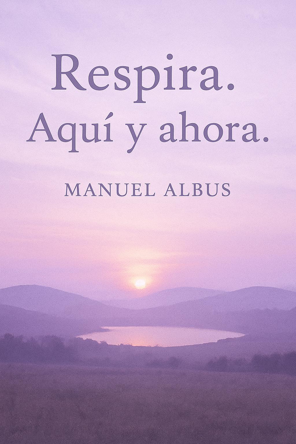 Respira. Aquí y ahora
