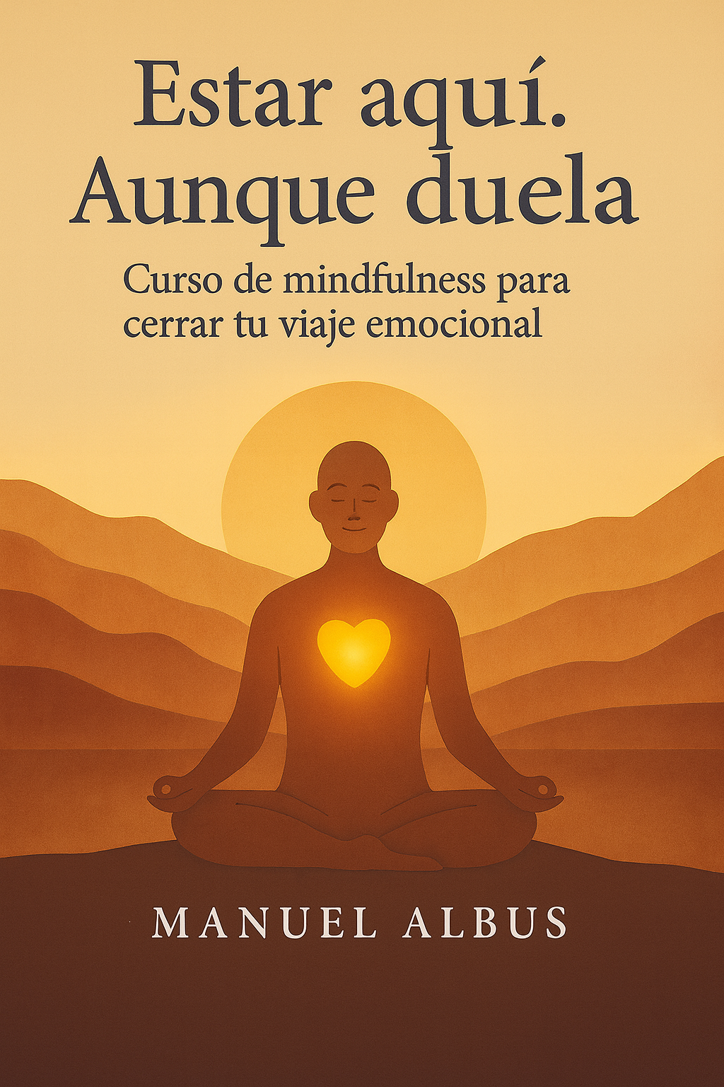 Curso Estar aquí. Aunque duela